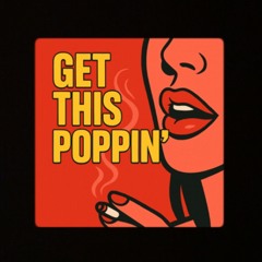 Get This Poppin'