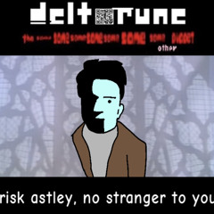 RISK ASTLEY, NO STRANGER TO YOU [the 7same other puppet]