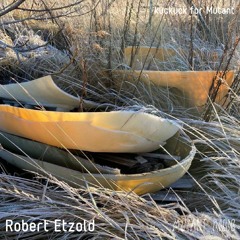 Robert Etzold [kuckuck for Mutant] [28.02.2022]