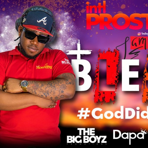 I AM BLESSED MixTape (GodDidEdition) - BY IntlProstyle