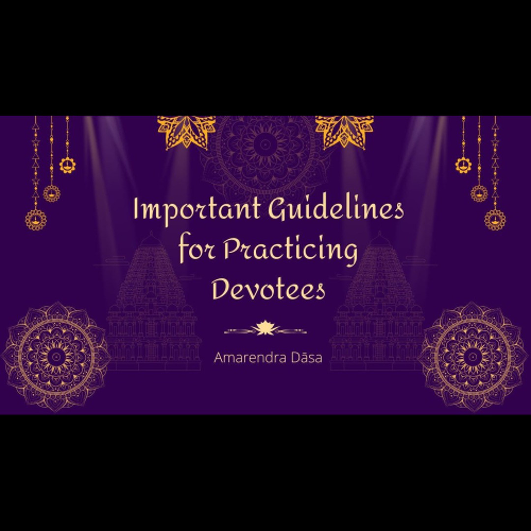 Stream Important Guidelines for Practicing Devotees | Amarendra Dāsa by ...