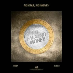 SNEER - NO FALLA NO MONEY & CAZERO