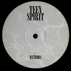 Matroda - Teen Spirit  (FREE DOWNLOAD)