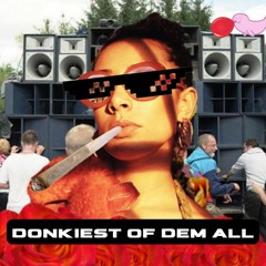 Donkiest Of Dem All (B.O.T.A) - Free DL    Tchaidonksky