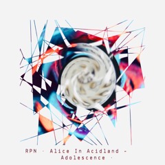 Alice In Acidland - Adolescence