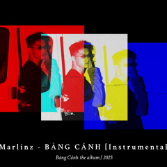 MARLINZ - BĂNG CẢNH [ INSTRUMENTAL]