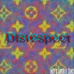Disrespect (Feat. Tsuni, Money C and Mr. Studio)