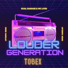 Louder Generation Uptempo Edit