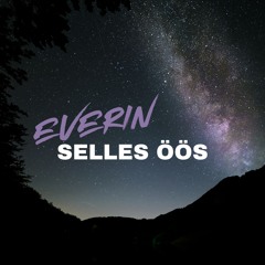 Everin - Selles öös