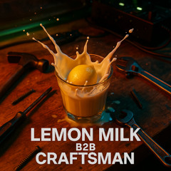 Lemon Milk B2B CRAFTSMAN