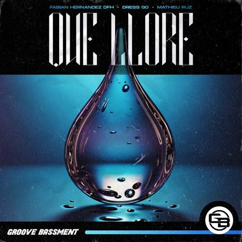 Fabian Hernandez DFH, DressGo & Mathieu Ruz - Que Llore