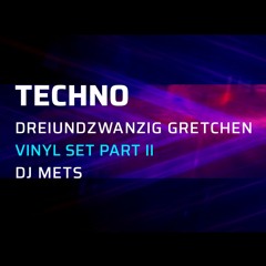 Dreiundzwanzig Gretchen Part II