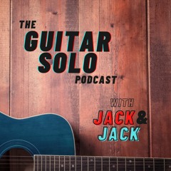 The Guitar Solo Podcast Ep. 14 - Top 10 Reasons Why Guitar Is Better Than Drums