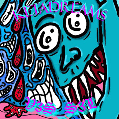 KETADREAMS