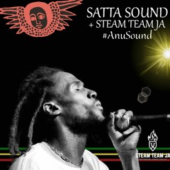 #AnuSound .. a mix by Satta Sound + Steam Team JA