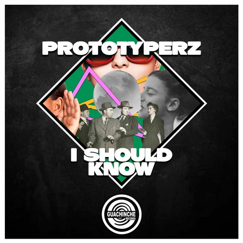 Prototyperz - I Should Know "GUA135"