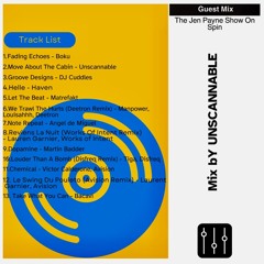 Unscannable Guest Mix for The Jen Payne Show on Spin1038 Radio