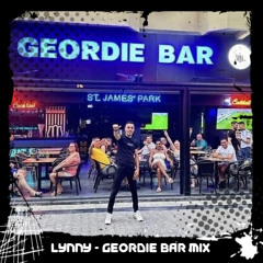 Lynny | The Geordie Bar Mix - Marmaris 2024