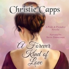 ✔PDF⚡️ A Forever Kind of Love: A Pride & Prejudice Novella