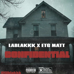 Confidential Ft. lablakkk (fast)
