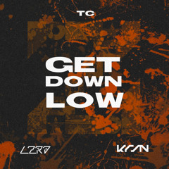 Get down Low (LZRD x KRSN EDIT)