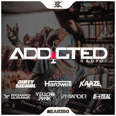 Addicted Radio #350