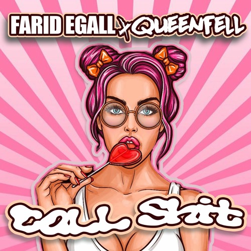 Call Shit - FARID EGALL X QUEENFEL