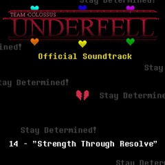 TC!Underfell Soundtrack - 14 Strength Through Resolve