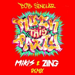 Bob Sinclar - Rock This Party (MIKIS & ZING Remix)