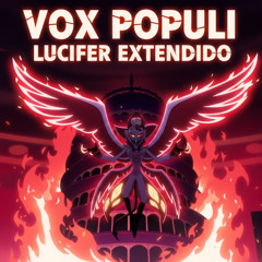 Vox Populi lucifer extendido Hazbin hotel