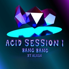 ACID SESSIONS by alvin