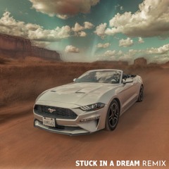 Stuck In A Dream (Remix) ft. SCN
