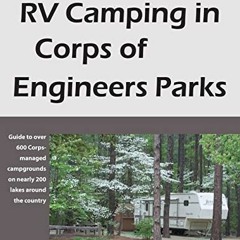 View EPUB KINDLE PDF EBOOK RV Camping in Corps of Engineers Parks: Guide to over 600 Corps-managed c