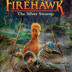 [VIEW] EPUB 📑 The Silver Swamp: A Branches Book (The Last Firehawk #8) by  Katrina C