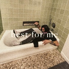 best for me (prod. saint mike)