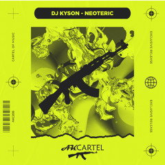 DJ Kyson - Neoteric (Original Mix) [AK CARTEL]