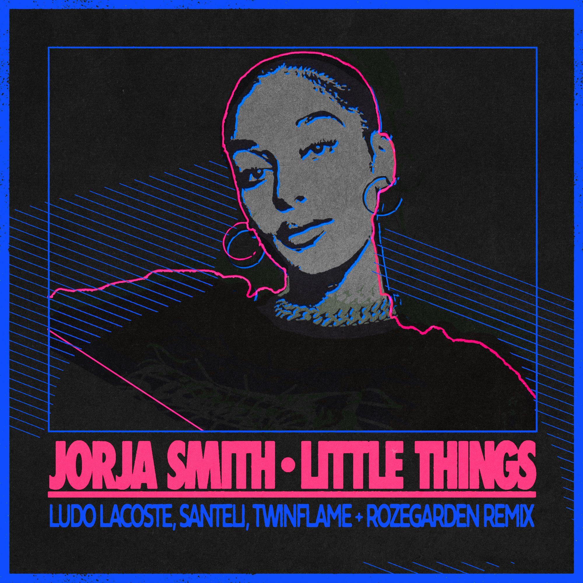 Jorja Smith – Little Things (Ludo Lacoste, Santeli, Twinflame & Rozegarden Remix)