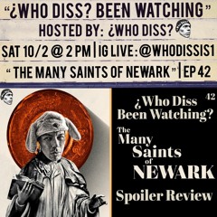 The Many Saints of Newark | ¿Who Diss Been Watching? ... 42