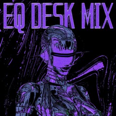 eq desk mix - winston t (d&b mix)