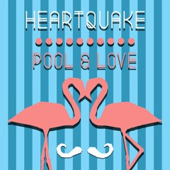Pool   Love - HeartQuake - My Love