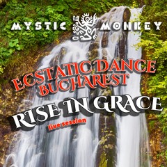 ⫷ Ecstatic Dance Bucharest 𝕞𝕪𝕤𝕥𝕚𝕔 𝕞𝕠𝕟𝕜𝕖𝕪 Rise in Grace ❂ Live Session ❂ July 2022 ⫸