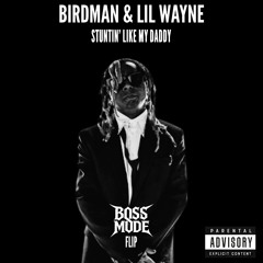 Stuntin' Like My Daddy (Boss Mode Flip)