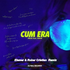 Delia Feat. NANE - Cum Era | Elemer & Robert Cristian Remix