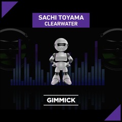 Sachi Toyama - Clearwater (Radio Edit)