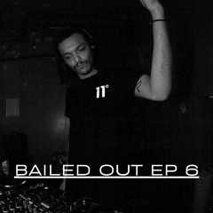Bailed Out Ep 6