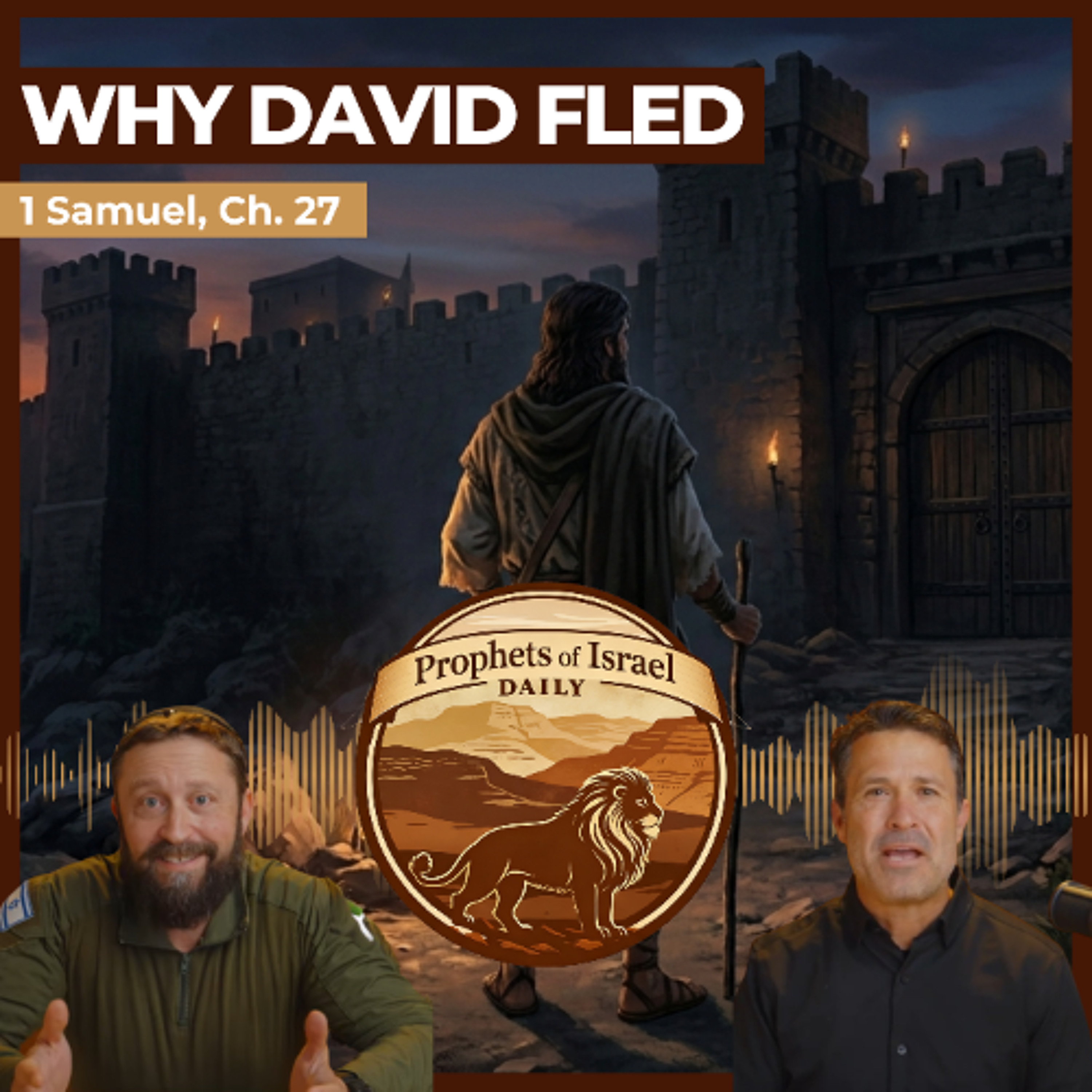 1 Samuel, Chapter 27 - Why David Fled | Prophets of Israel Daily episode artwork