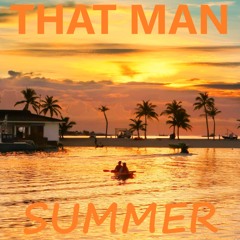 That Man - Summer