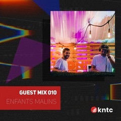 KNTC010 Guest Mix - Enfants Malins