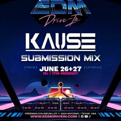 EDMDRIVEIN MIX - Kause Submission