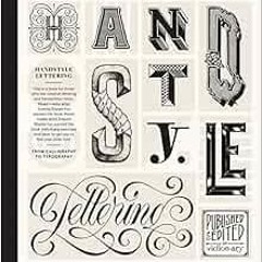 [View] [EPUB KINDLE PDF EBOOK] Handstyle Lettering: From Calligraphy to Typography by